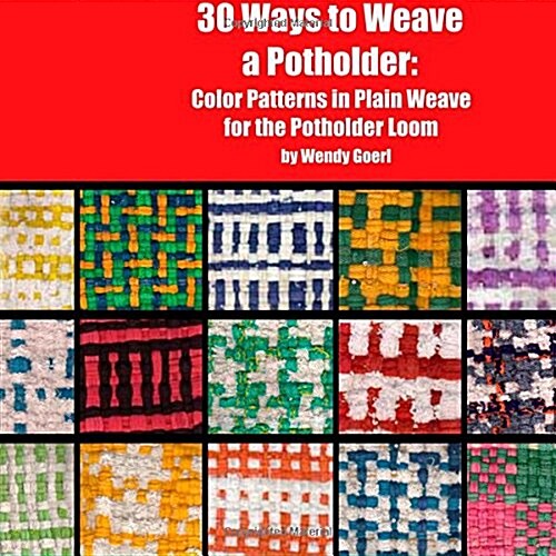 30 Ways to Weave a Potholder (Paperback)