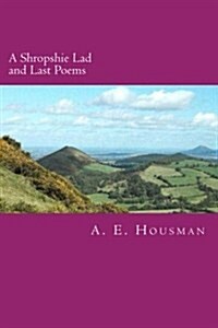 A Shropshire Lad and Last Poems (Paperback)