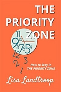 How to Stay in the Priority Zone (Paperback)