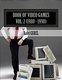 Book of Video Games: 1980 - 1990 (Paperback)
