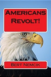 Americans Revolt! (Paperback)