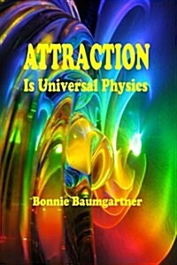 Attraction Is Universal Physics (Paperback, Large Print)