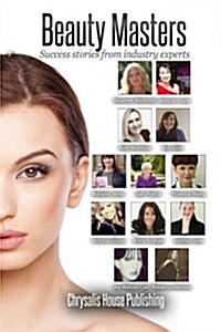 Beauty Masters: Success Stories from Industry Experts (Paperback)