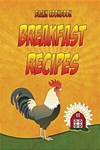 Blank Cookbook Breakfast Recipes: Create Your Own Breakfast Recipe Cookbook with This Blank Recipe Book (Paperback)