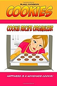 Blank Cookbook Cookies: Blank Recipe Book, Recipe Keeper for Your Cookie Recipes (Paperback)