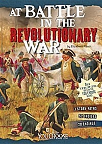 At Battle in the Revolutionary War: An Interactive Battlefield Adventure (Paperback)