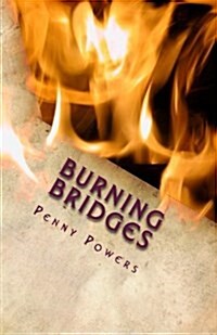 Burning Bridges (Paperback)