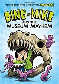 Dino-Mike and the Museum Mayhem (Paperback)