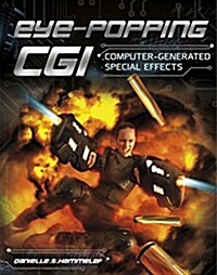 Eye-Popping CGI: Computer-Generated Special Effects (Hardcover)