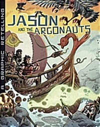 Jason and the Argonauts: A Graphic Retelling (Hardcover)