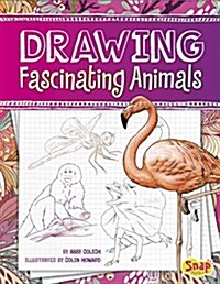 Drawing Fascinating Animals (Hardcover)