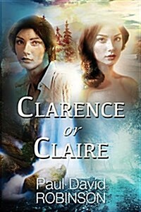 Clarence or Claire (Paperback)