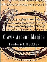 Clavis Arcana Magica (Paperback)