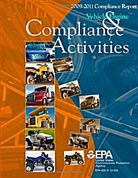 2009-2011 Compliance Report: Vehicle Engine & Compliance Activities (Paperback)