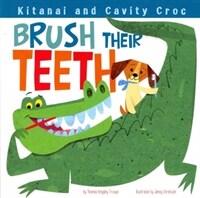 (Kitanai and Cavity Croc) brush their teeth