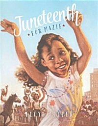 Juneteenth for Mazie (Hardcover)