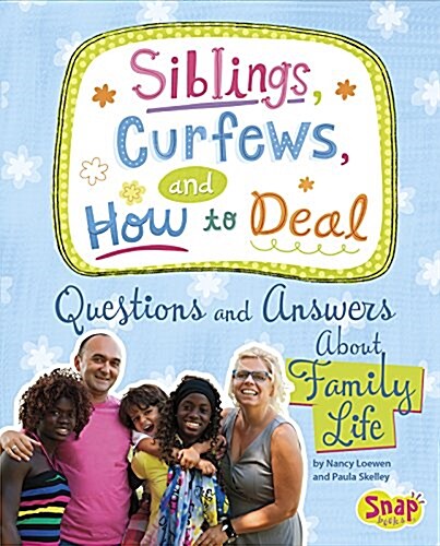 Siblings, Curfews, and How to Deal: Questions and Answers about Family Life (Hardcover)