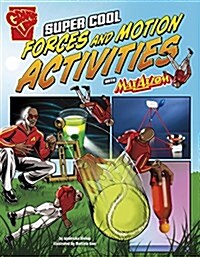 Super Cool Forces and Motion Activities with Max Axiom (Hardcover)