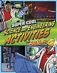 Super Cool Science and Engineering Activities: With Max Axiom Super Scientist (Paperback)