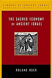 The Sacred Economy of Ancient Israel (Paperback)