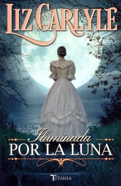 Iluminada Por La Luna (Paperback)