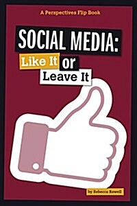 Social Media: Like It or Leave It (Paperback)