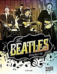 The Beatles: Defining Rock n Roll (Hardcover)