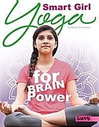 Smart Girl: Yoga for Brain Power (Hardcover)