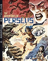 The Adventures of Perseus: A Graphic Retelling (Paperback)