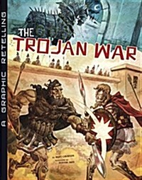 The Trojan War: A Graphic Retelling (Hardcover)