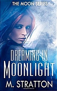 Dreaming in Moonlight (Paperback)