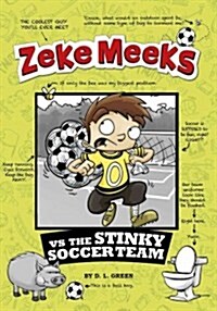 Zeke Meeks vs the Stinky Soccer Team (Paperback)