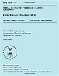 Federal Information Processing Standards Publication: Digital Signature Standard (Dss) (Paperback)
