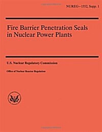 Fire Barrier Penetration Seals in Nuclear Power Plants (Paperback)