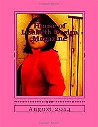 House of Lisabeth Design Magazine August 2014 (Paperback, 20th)