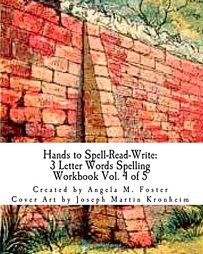 Hands to Spell-Read-Write: 3 Letter Words Spelling Workbook Vol. 4 of 5 (Paperback)