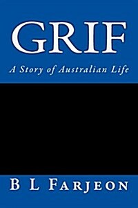 Grif: A Story of Australian Life (Paperback)