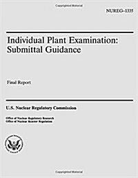Individual Plant Examination: Submittal Guidance (Paperback)
