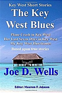 Key West Short Stories: Part 1 (Paperback)