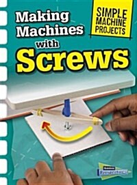 Making Machines with Screws (Hardcover)