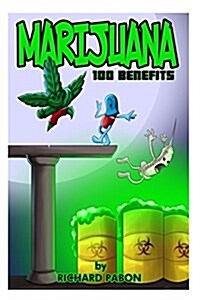 Marijuana: 100 Benefits (Paperback)