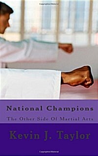 National Champions: The Other Side of Martial Arts (Paperback)