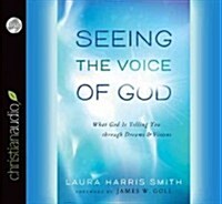Seeing the Voice of God: What God Is Telling You Through Dreams and Visions (Audio CD)