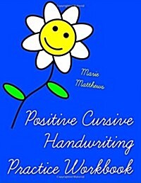 Positive Cursive Handwriting Practice Workbook (an Inspirational Christian Book) (Paperback)