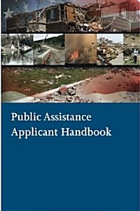 Public Assistance Applicant Handbook (Paperback)