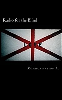 Radio for the Blind: Communication a (Paperback)
