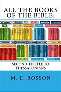 All the Books of the Bible: Second Epistle to the Thessalonians (Paperback)