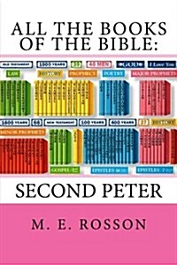 All the Books of the Bible: Second Epistle of Peter (Paperback)