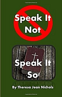 Speak It Not Speak It So (Paperback)