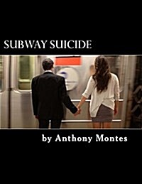 Subway Suicide: A Play (Paperback)